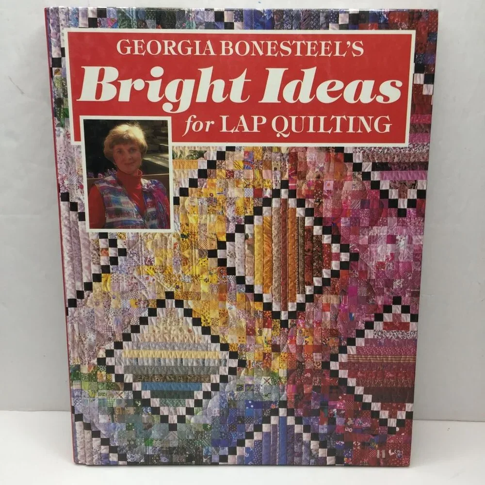 Bright Ideas for Lap Quilting Georgia Bonesteel Patterns Instructions Hardbound
